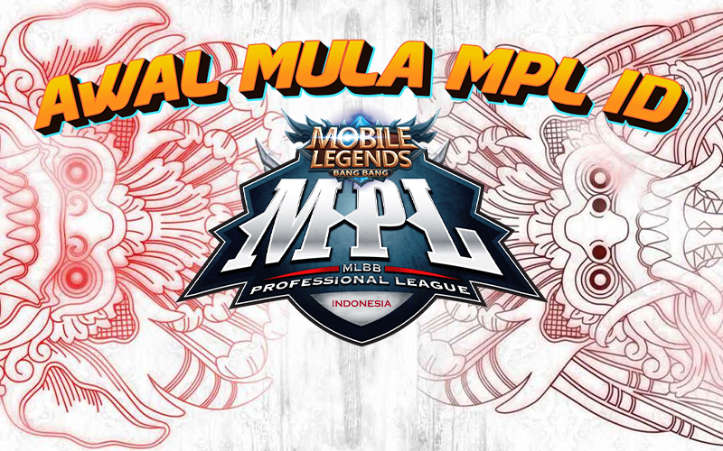 Awal Mula MPL Indonesia Dari Liga Nasional Sampai International