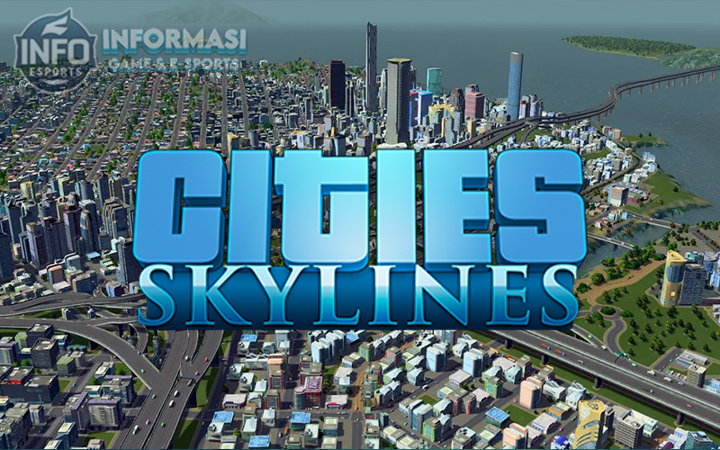 City Skylines: Menikmati Keindahan dan Dinamika Kota di Simulasi