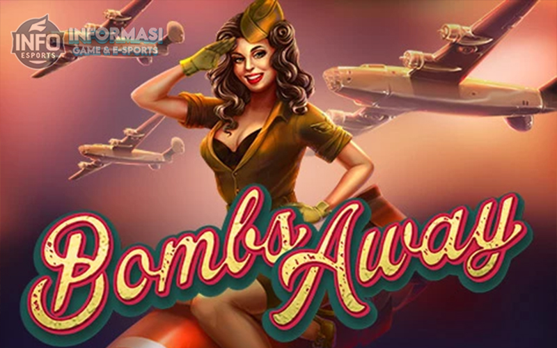 Bombs Away: Slot Game Aksi Seru Fitur Ledakan Menggiurkan