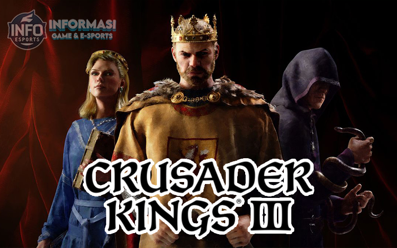 Crusader Kings: Game Epik Menguji Kemampuan Diplomasi Taktik