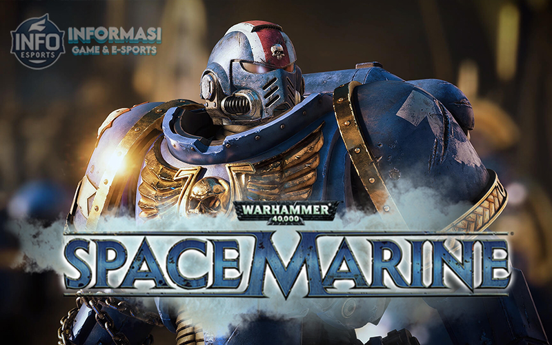 Space Marine: Pengalaman Epik dalam Dunia Warhammer 40,000