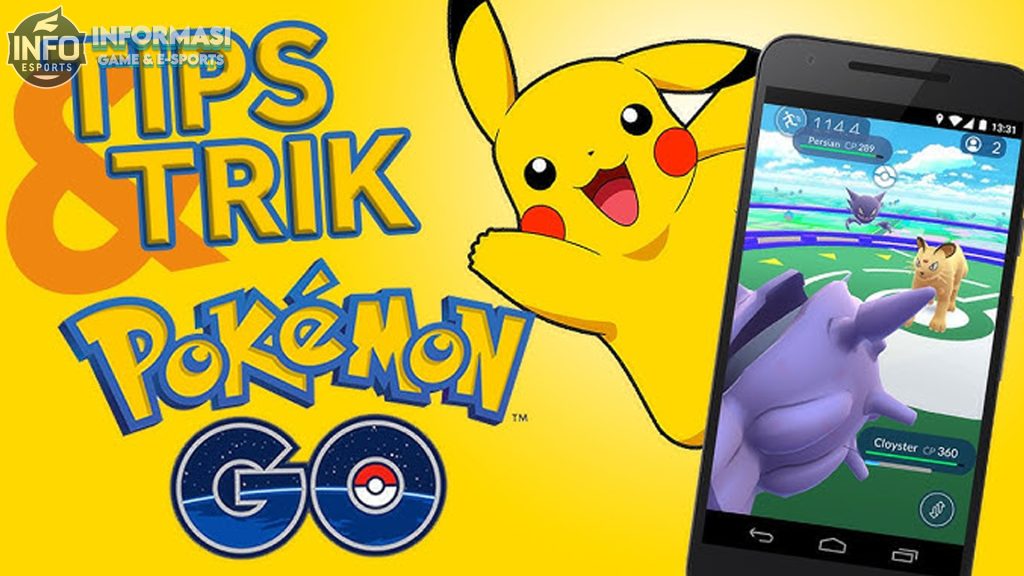 Tips dan Trik Bermain Pokémon GO untuk Pemula